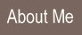 About Me